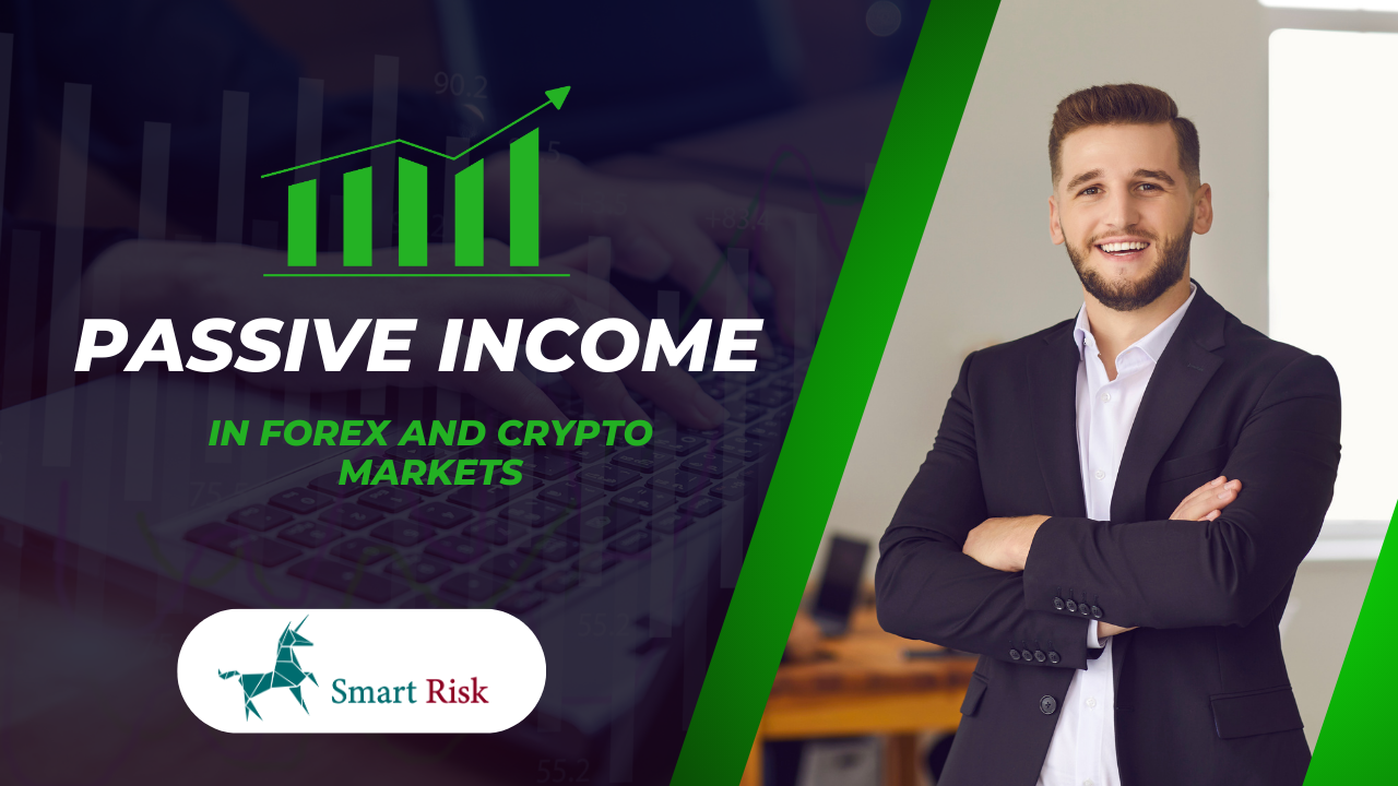 15 Different Ways to Earn Passive Income in Forex and Crypto Markets